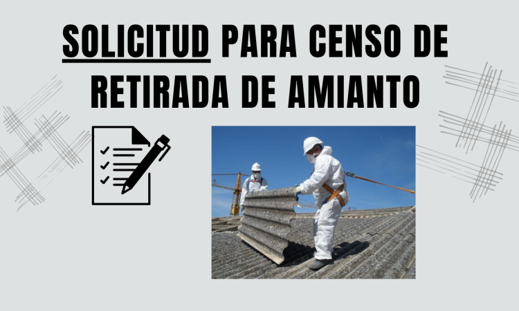 Solicitud para inscribirse en el censo municipal para la retirada de elementos con amianto en viviendas.