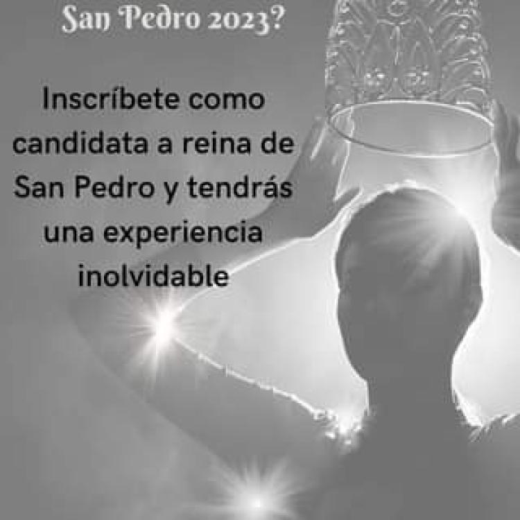 BASES Y ANEXOS QUE HAN DE REGIR EL CERTAMEN DE LA GALA DE ELECCIÓN DE LA REINA DE LAS FIESTAS PATRONALES DE S. PEDRO APÓSTOL 2023.