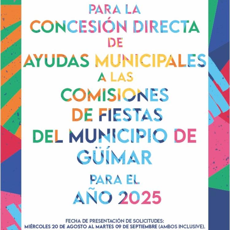 CONVOCATORIA PARA LA CONCESIÓN DE AYUDAS MUNICIPALES A LAS COMISIONES DE FIESTAS PARA EL AÑO 2025